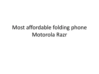 Most affordable folding phone Motorola Razr