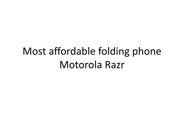 most affordable folding phone motorola razr