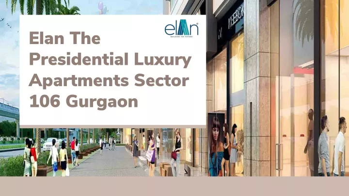 elan the presidential luxury apartments sector