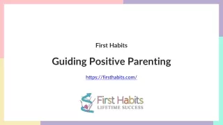 First Habits - Guiding Positive Parenting