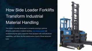 How Side Loader Forklift Transform Industrial Material Handling