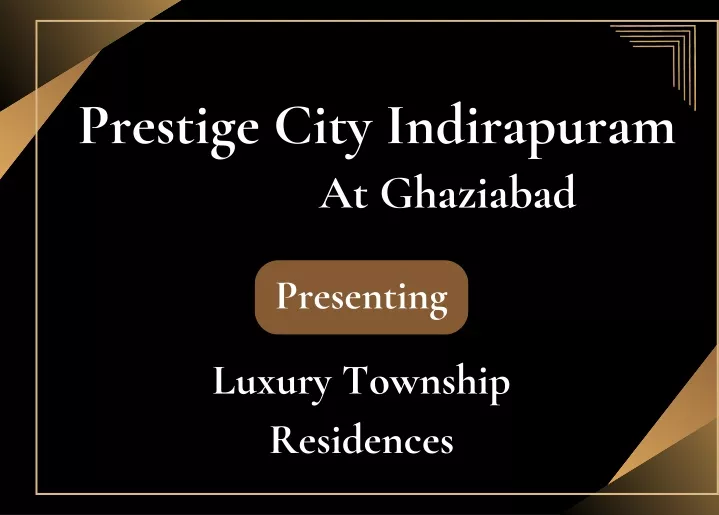 prestige city indirapuram at ghaziabad