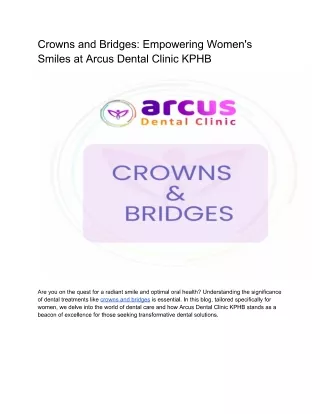 Get The pain-free crowns & bridges treatment near KPHB by experienced dentist