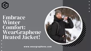 Embrace Winter Comfort WearGraphene Heated Jacket!