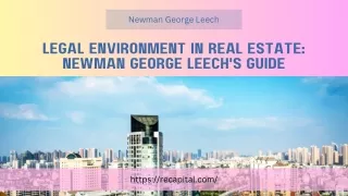 Insights From Newman George Leech's Legal Compass for Real Estate