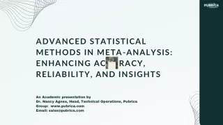 Advanced Statistical Methods in Meta-analysis Enhancing Accuracy, Reliability, and Insights
