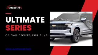 Explore the ultimate series of car covers for SUVs: USCARCOVER