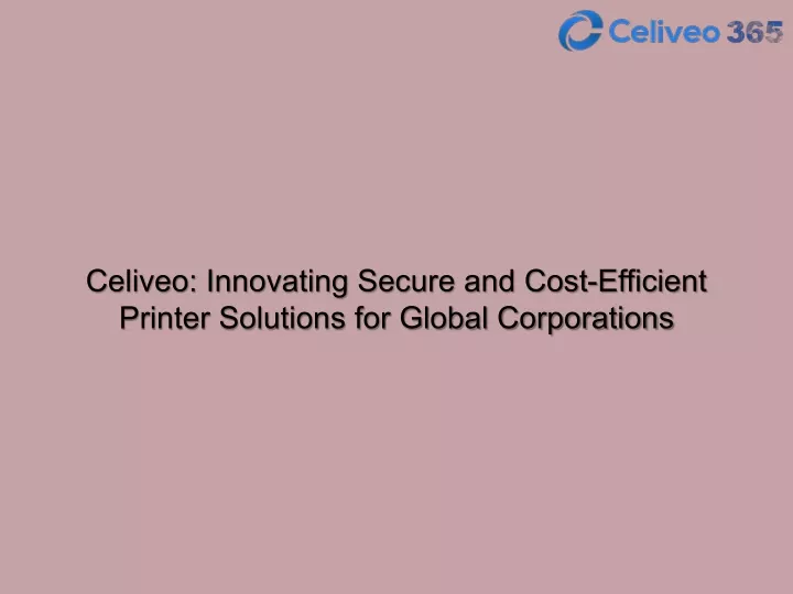 celiveo innovating secure and cost efficient