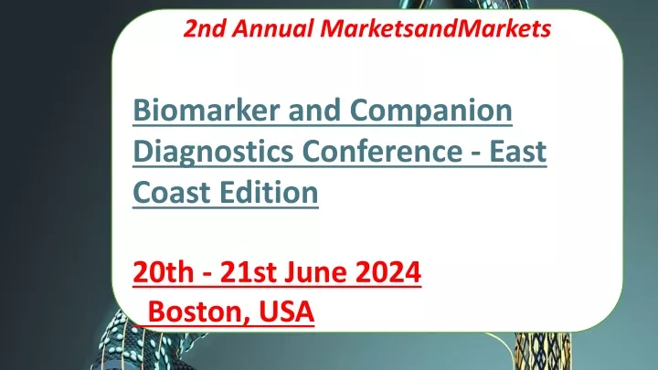 2nd annual marketsandmarkets biomarker