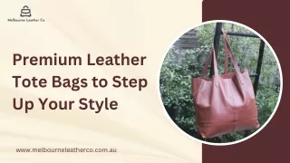 Premium Leather Bags to Step Up Your Style