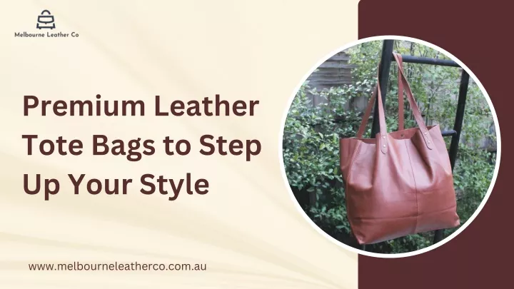 premium leather tote bags to step up your style