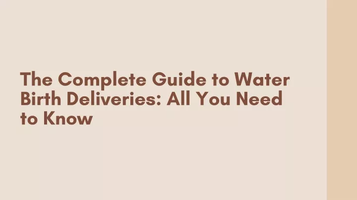 the complete guide to water birth deliveries