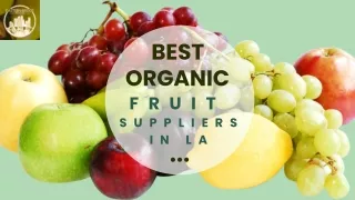 Best Organic Fruit Suppliers in LA