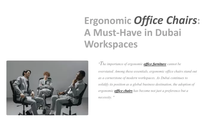 ergonomic office chairs a must have in dubai