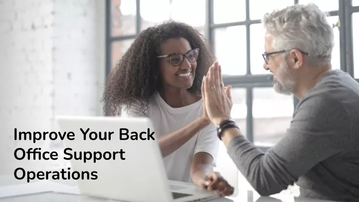 improve your back office support operations