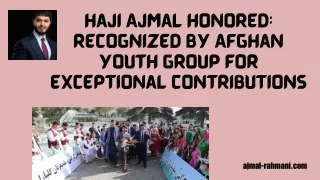 Haji Ajmal Honored Recognized by Afghan Youth Group for Exceptional Contributions