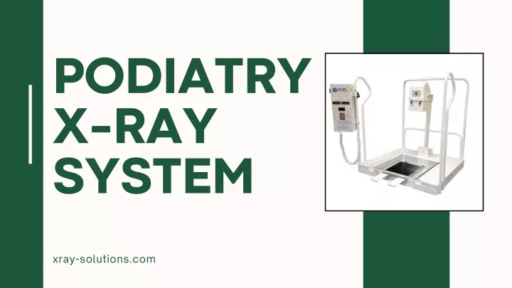 podiatry x ray system