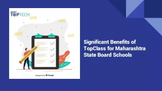 Significant Benefits of TopClass for Maharashtra State Board Schools