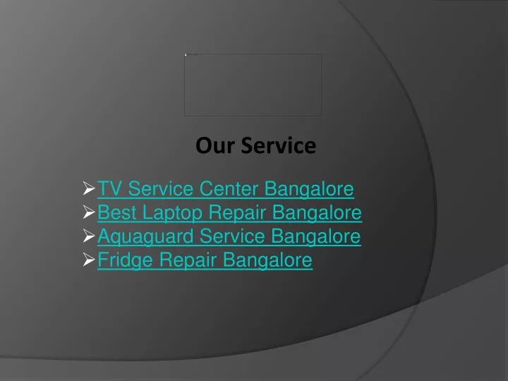 our service