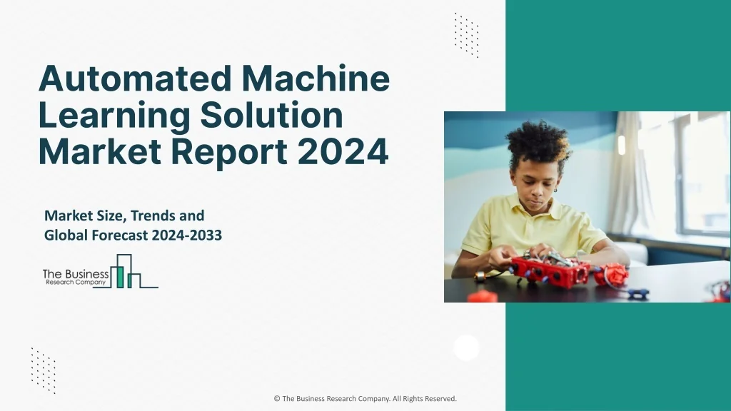 PPT - Automated Machine Learning Solution Market PowerPoint ...