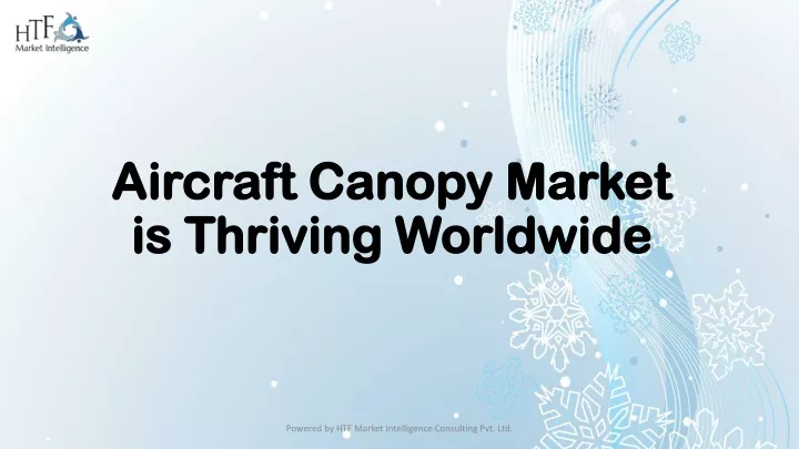 aircraft canopy market is thriving worldwide