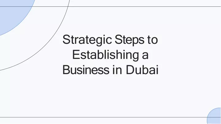 strategic steps to establishing a business in dubai