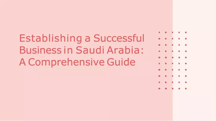 establishing a successful business in saudi arabia a comprehensive guide