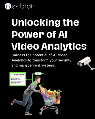 Unlocking Insights: Exploring Nextbrain AI Video Analytics
