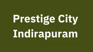 Prestige City Indirapuram In Ghaziabad - PDF Download