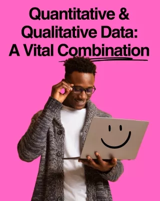 Quantitative & Qualitative Data_ A Vital Combination