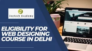 Eligibility for web designing course in Delhi