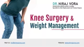 Knee Surgery and Weight Management | Dr Niraj Vora