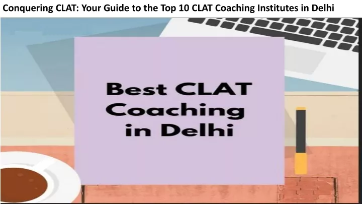 conquering clat your guide to the top 10 clat