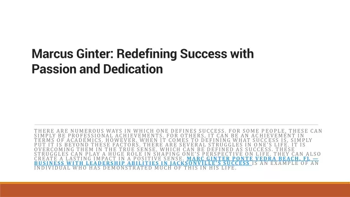 marcus ginter redefining success with passion and dedication