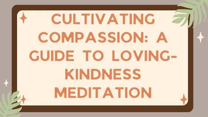 cultivating compassion a guide to loving kindness