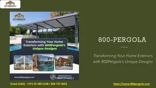 Transforming Your Home Exteriors with 800Pergola's Unique Designs