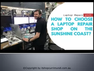 How to Choose a Laptop Repair Shop on the Sunshine Coast?