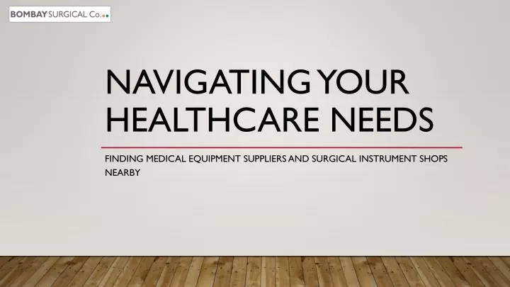 navigating your healthcare needs