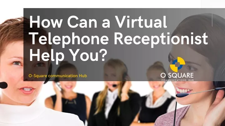 how can a virtual telephone receptionist help you