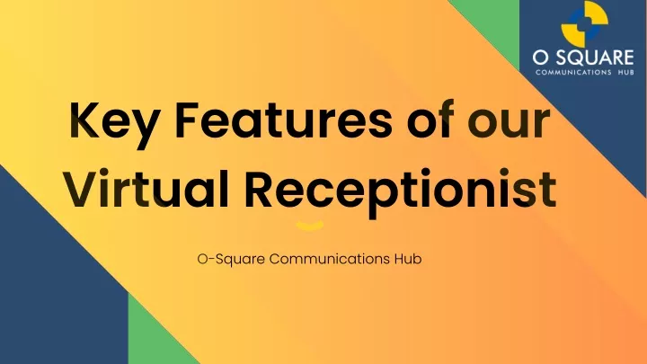 key features of our virtual receptionist