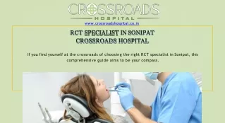 RCT Specialist in Sonipat  Sonipat Best Hospital - Crossroads Hospital