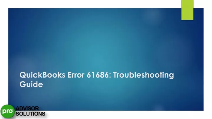 quickbooks error 61686 troubleshooting guide
