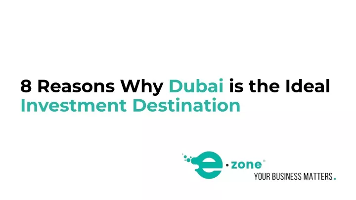 8 reasons why dubai is the ideal investment