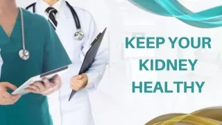 How To Keep Your Kidney Healthy? - By Dr Sujit Chatterjee