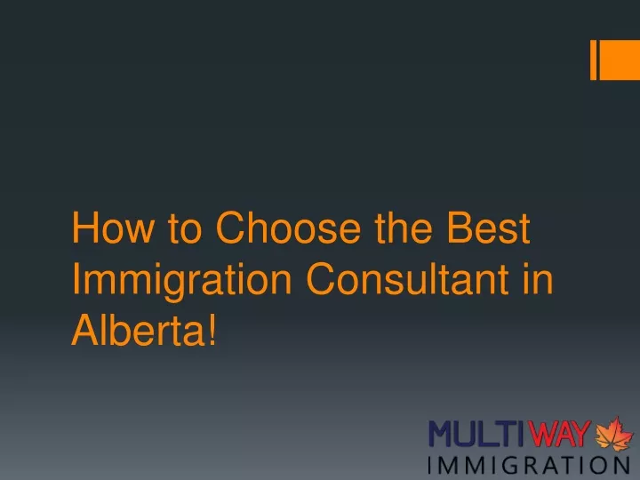 how to choose the best immigration consultant in alberta