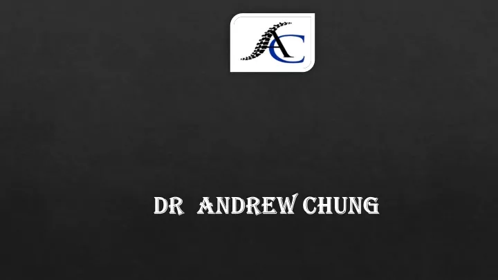 dr andrew chung