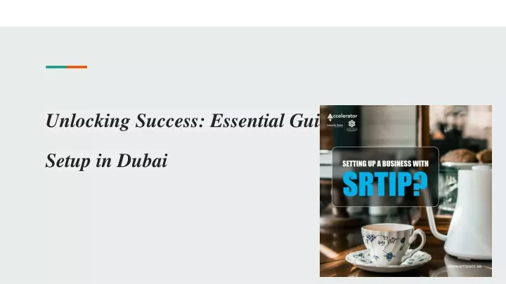 unlocking success essential guide to business setup in dubai