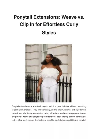 Ponytail Extensions: Weave vs. Clip In for Effortless Curly Styles
