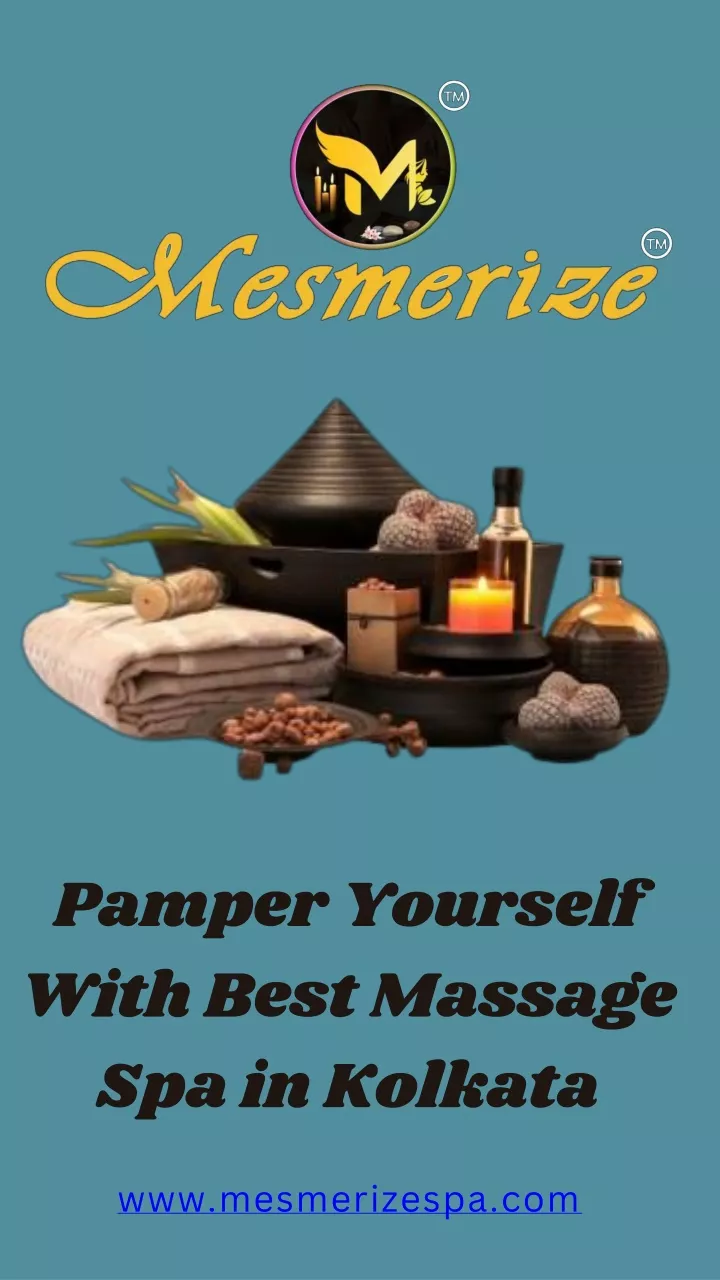 pamper yourself with best massage spa in kolkata