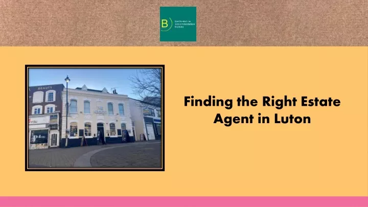 finding the right estate agent in luton